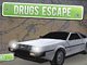 Drugs Escape