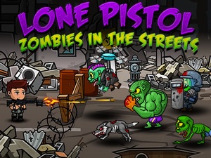 Lone Pistol : Zombies in the St
