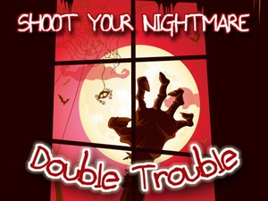 Shoot Your Nightmare Double Tro
